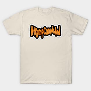 tRump Convicted - Orange - Sticker - Front T-Shirt